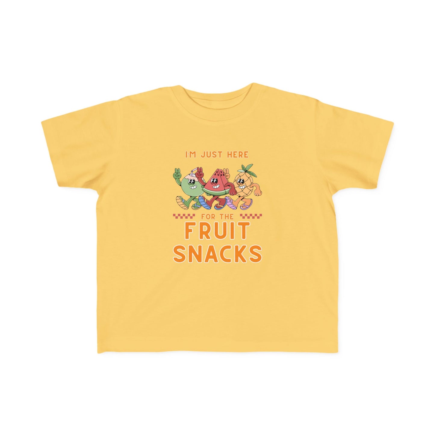 Toddler Tee - I'm just here for the fruit snacks