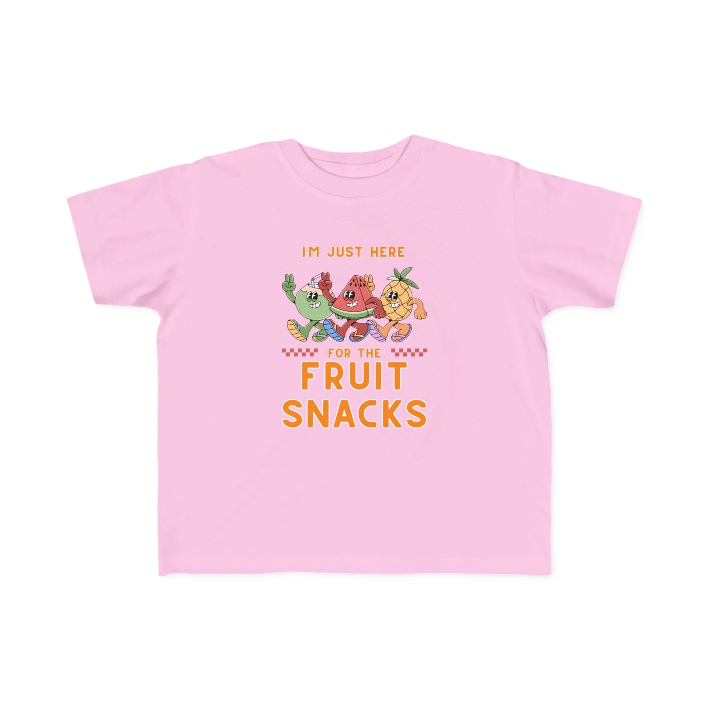 Toddler Tee - I'm just here for the fruit snacks