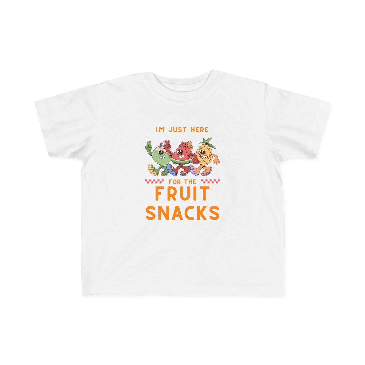 Toddler Tee - I'm just here for the fruit snacks