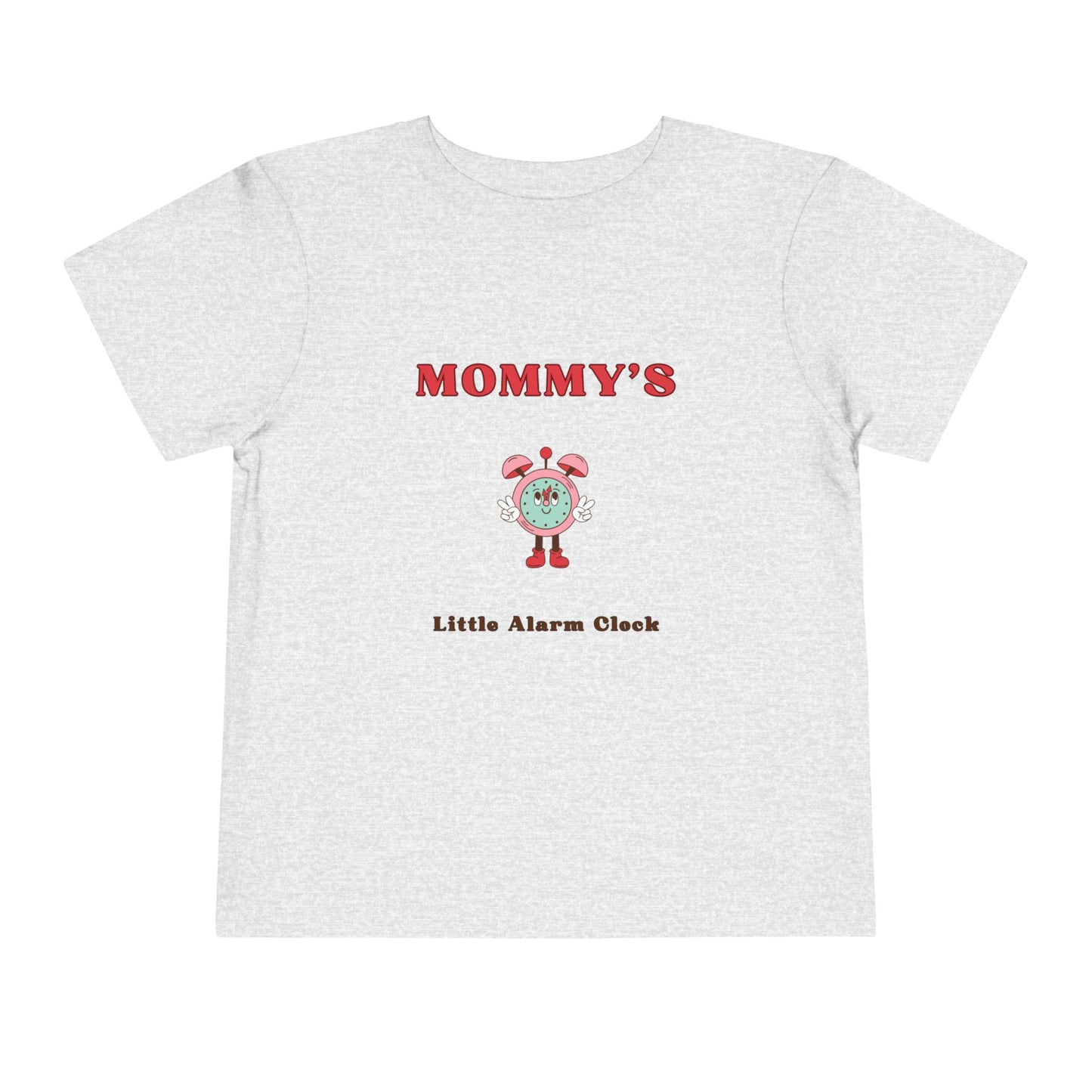 Mommy's Little Alarm Clock Toddler Tee - Cute & Fun Short Sleeve Shirt for Kids