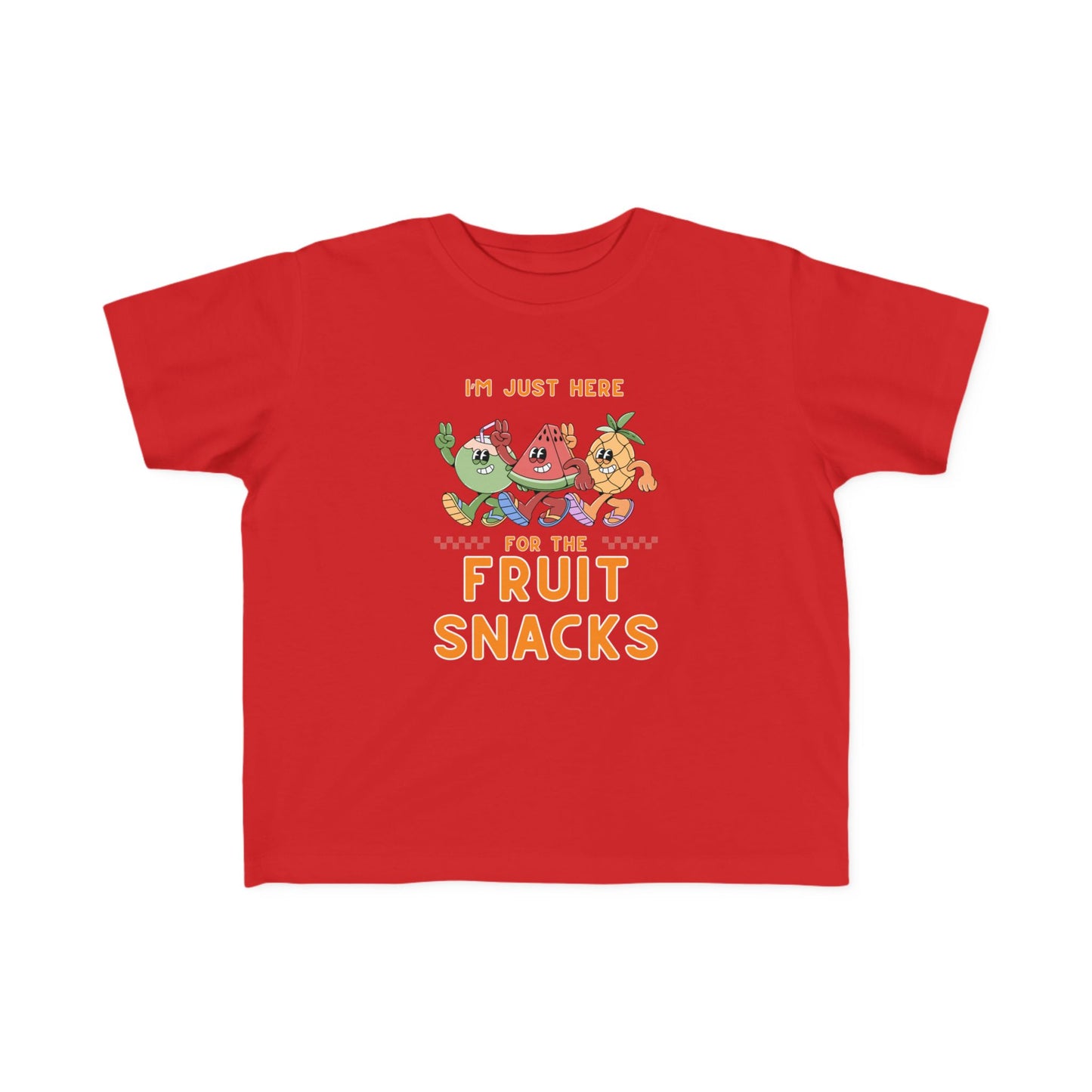 Toddler Tee - I'm just here for the fruit snacks