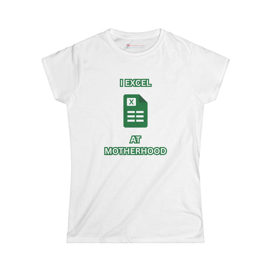 Excel at Motherhood Women's Softstyle Tee - Perfect Gift for Moms