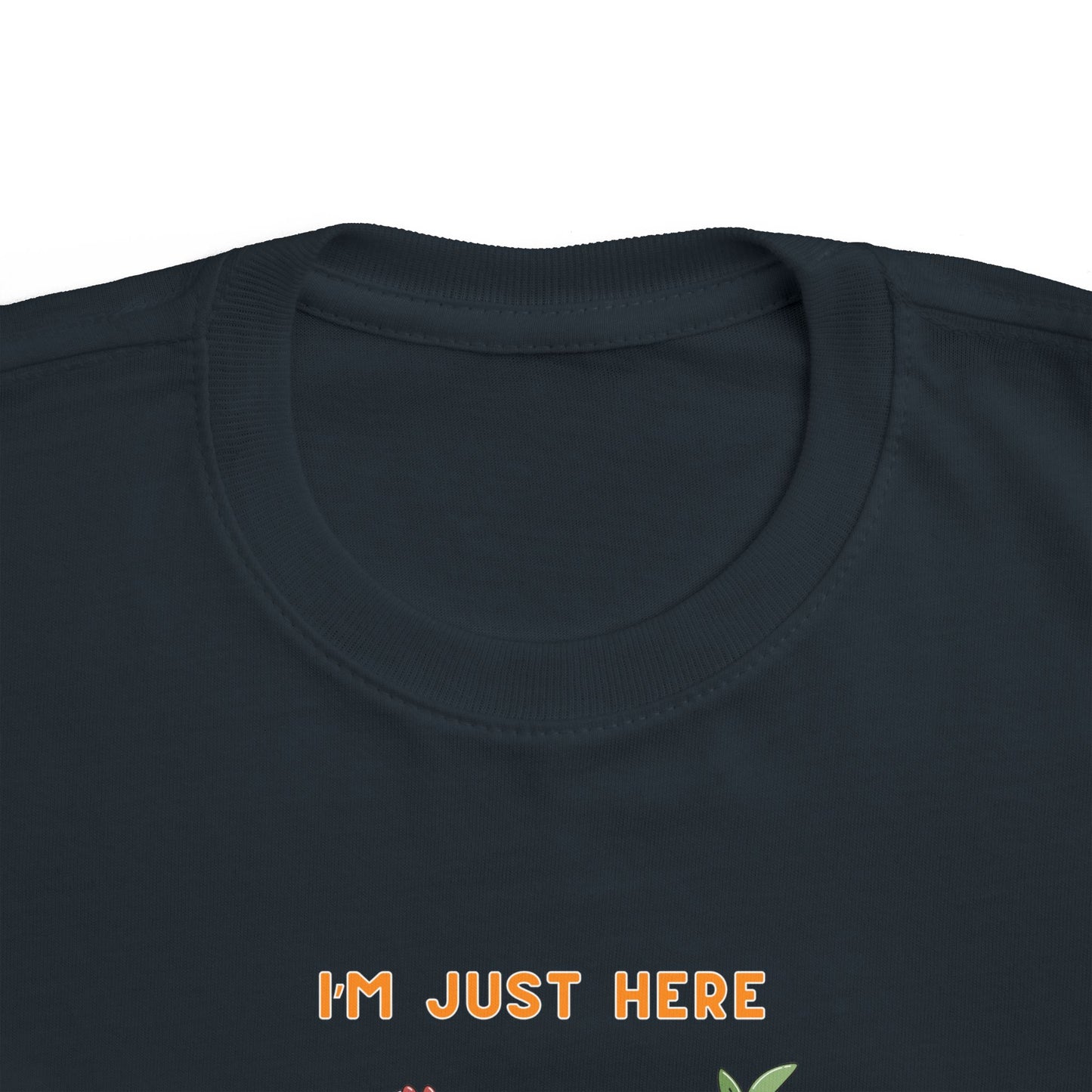 Toddler Tee - I'm just here for the fruit snacks